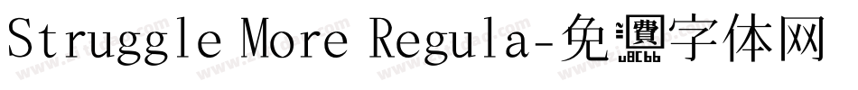 Struggle More Regula字体转换